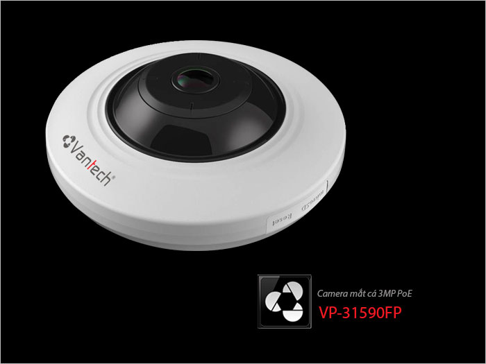 Camera mắt cá 3MP PoE VP-31590FP Camera mắt cá 3MP PoE VP-31590FP